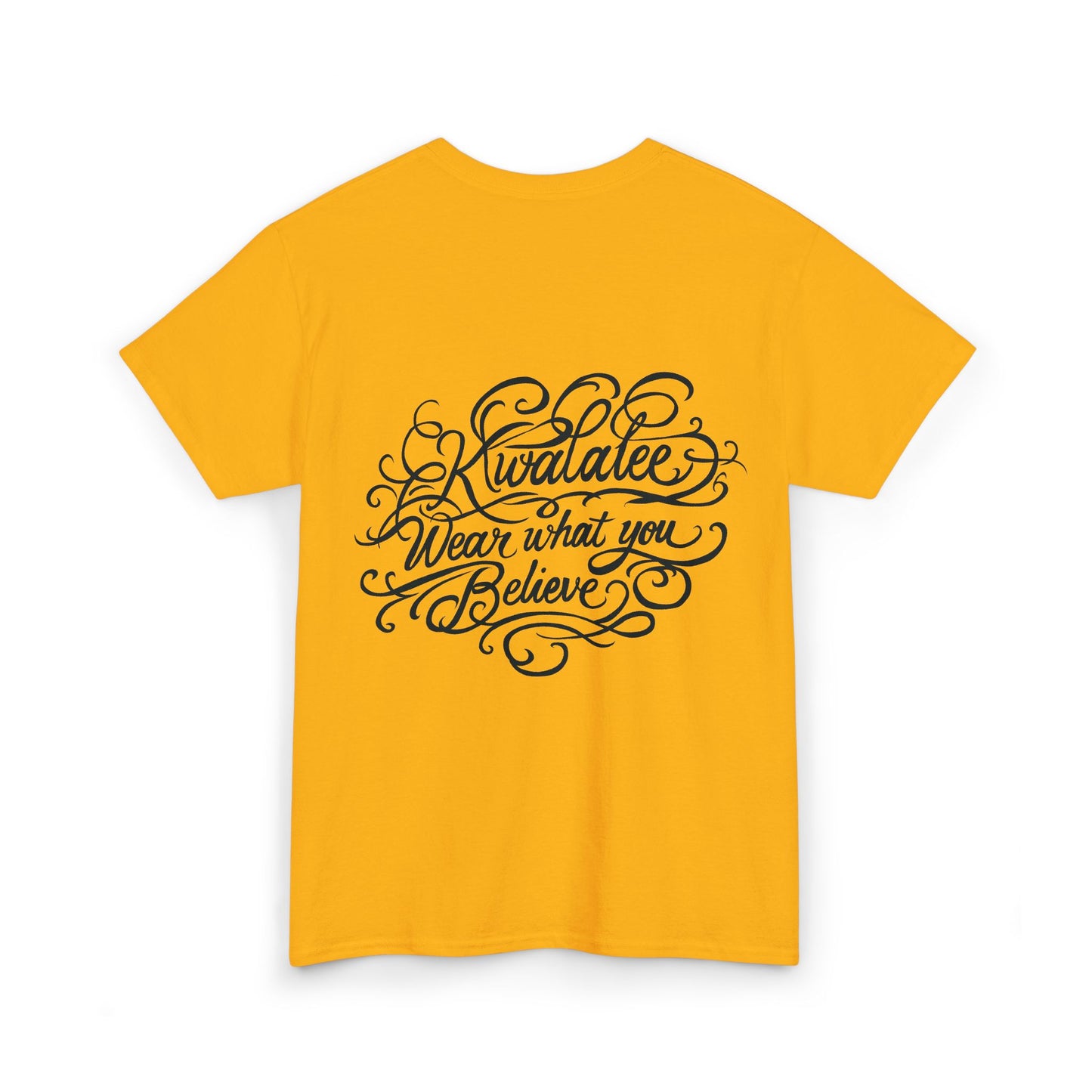 Kwalatee "Wear What You Believe" Graphic Tee
