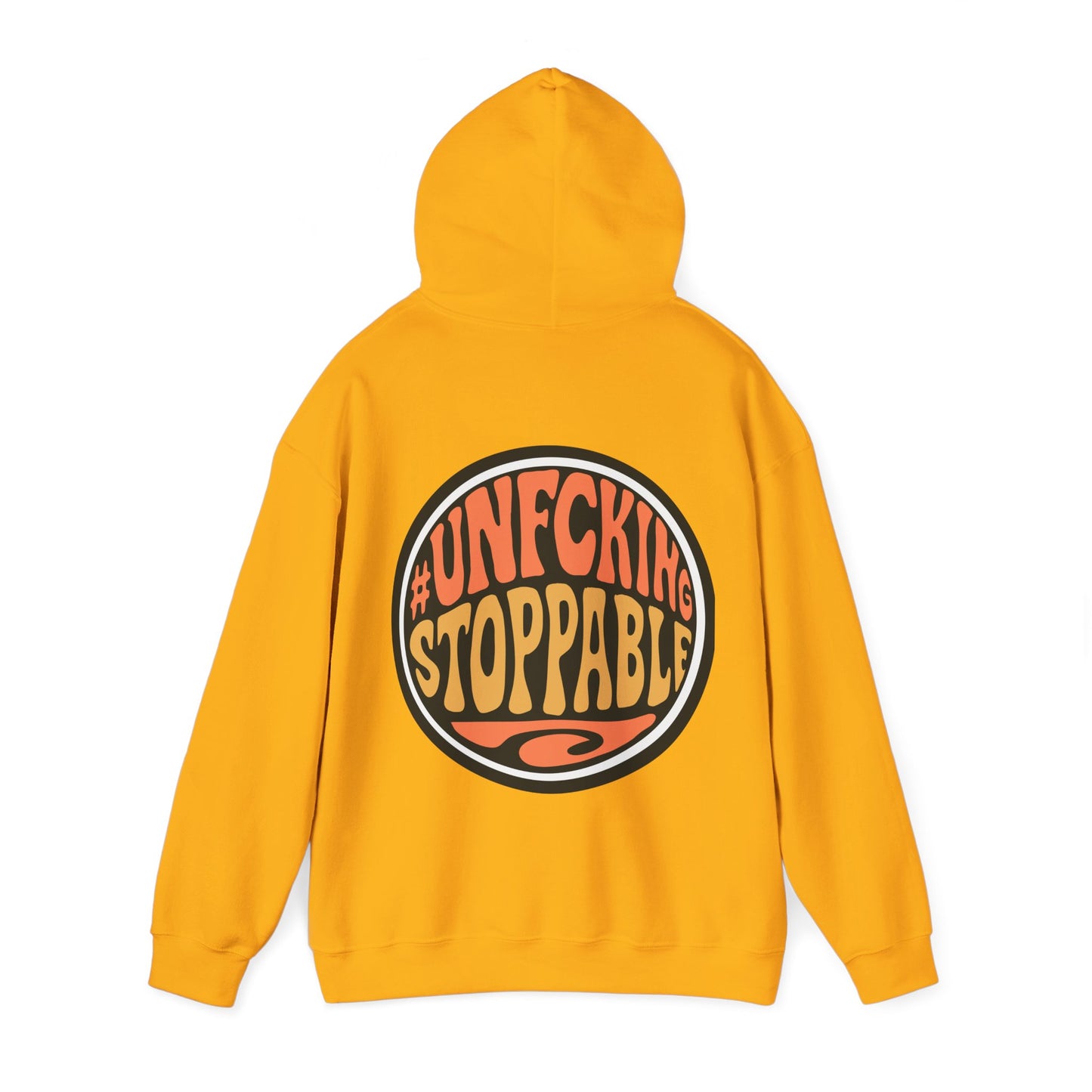 Unfcking Stoppable Hoodie — Retro Bold Graphic Motivational Sweatshirt