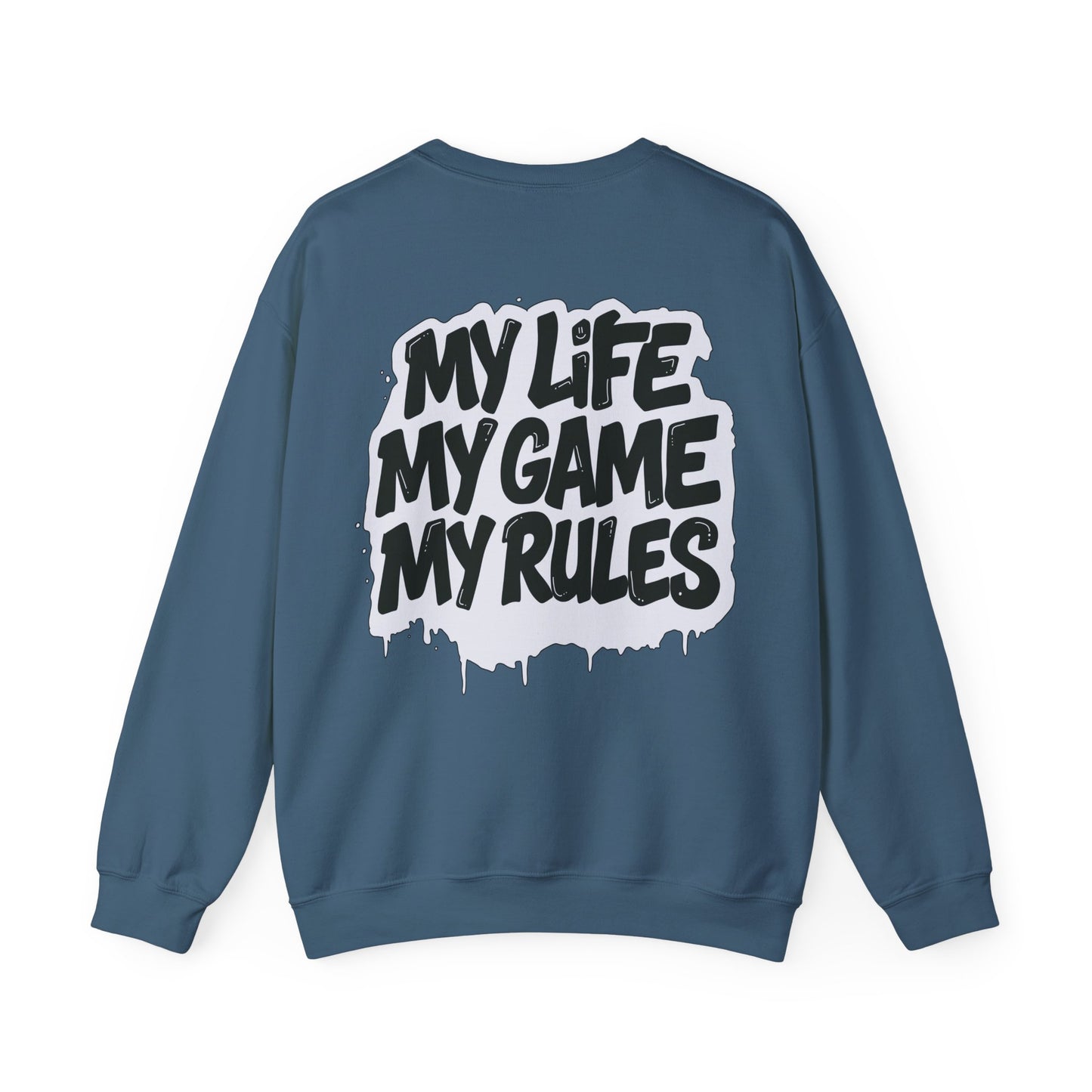 Crewneck Sweatshirt — “My Life My Game My Rules” Graphic Crewneck