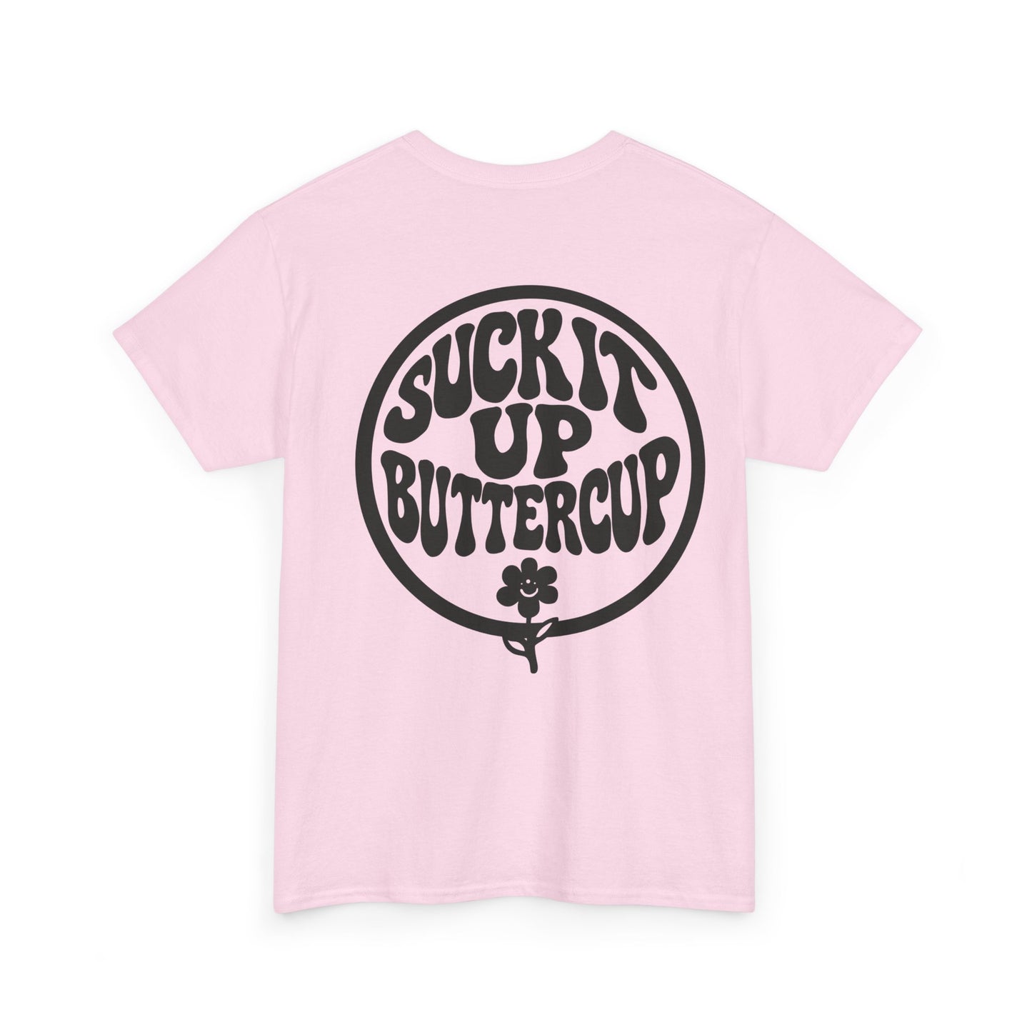 Suck It Up Buttercup T-Shirt — Retro Flower Graphic Tee
