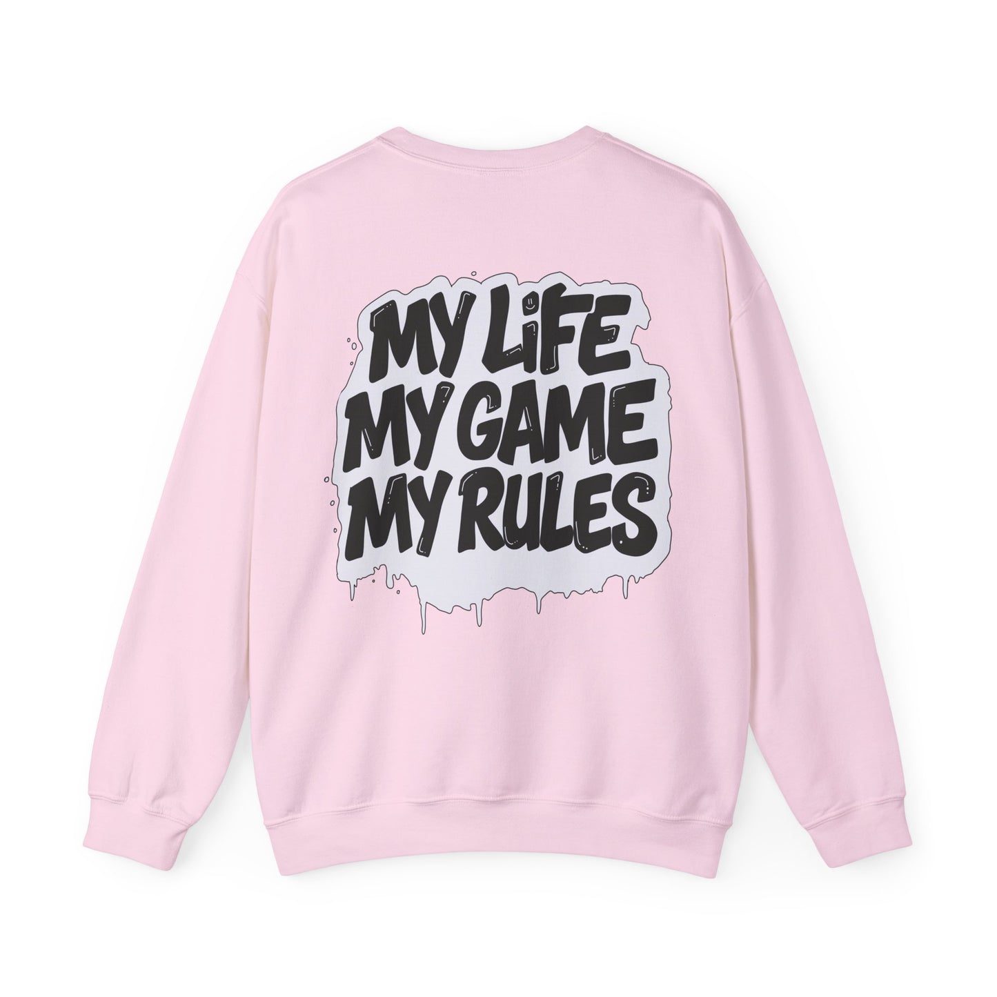 Crewneck Sweatshirt — “My Life My Game My Rules” Graphic Crewneck