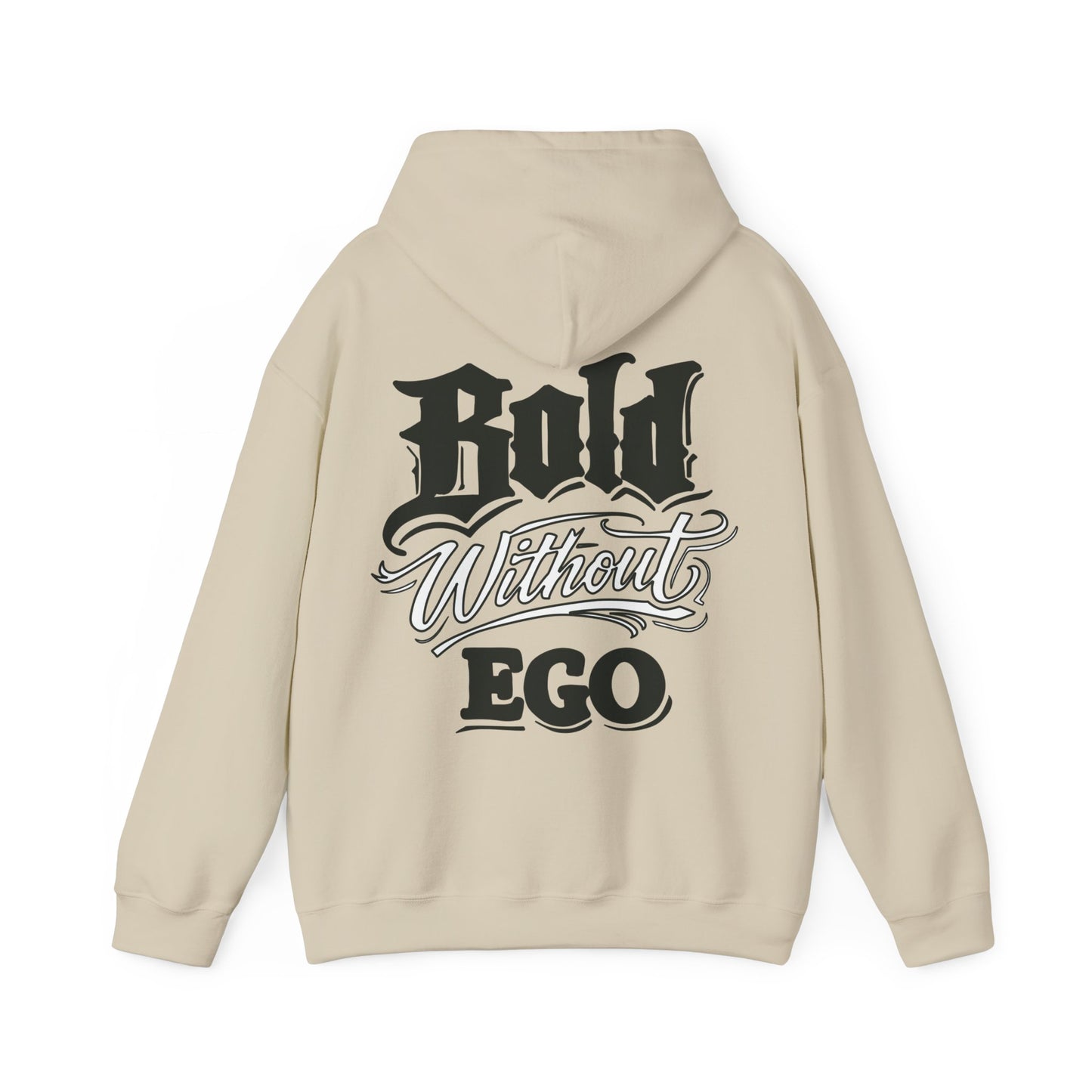 Bold Without Ego Hoodie