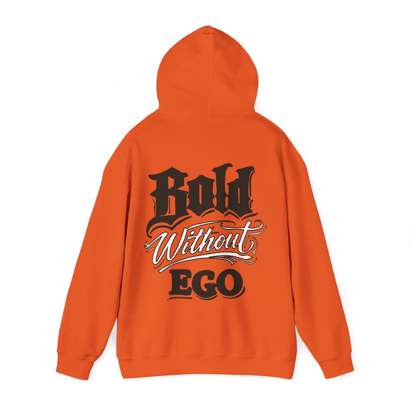 Bold Without Ego Hoodie